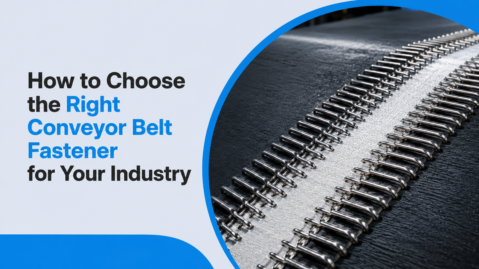 How to Choose the Right Conveyor Belt Fastener